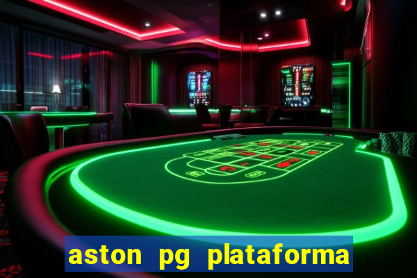 aston pg plataforma de jogos