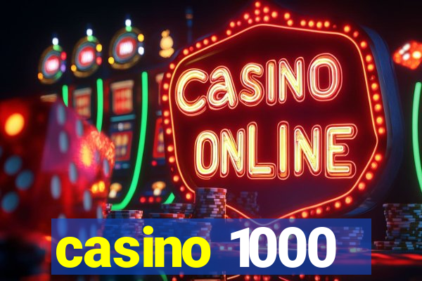 casino 1000