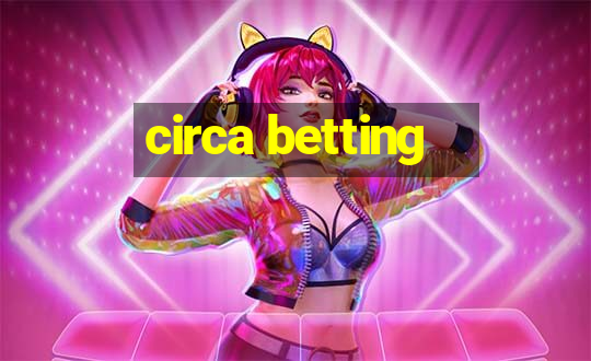 circa betting