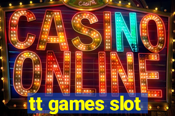 tt games slot