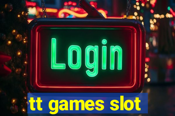 tt games slot