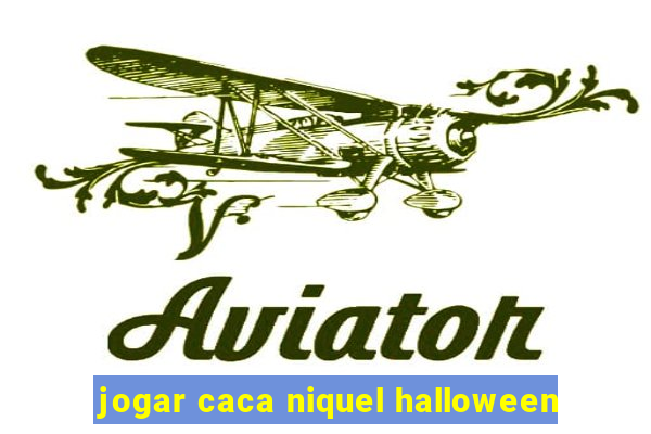 jogar caca niquel halloween