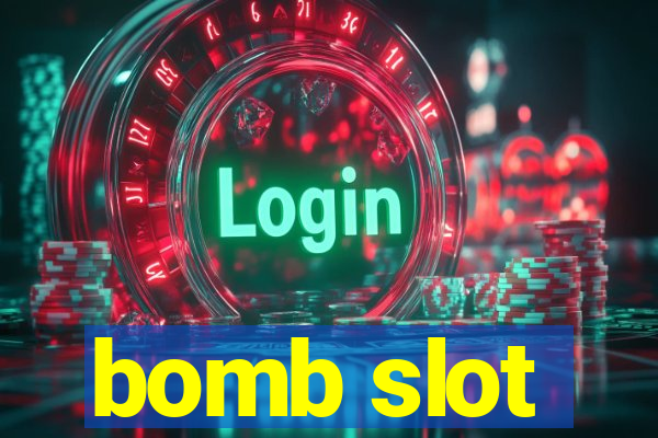 bomb slot