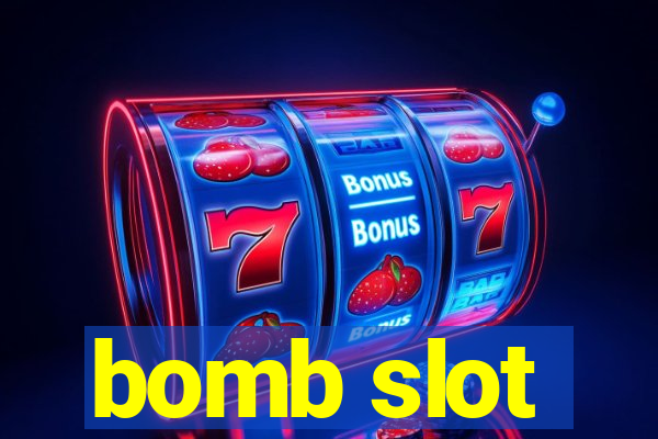 bomb slot