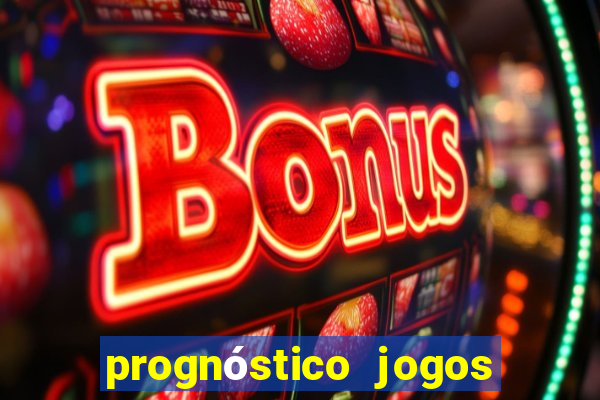 prognóstico jogos de amanha