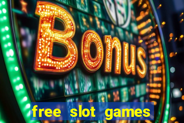 free slot games with bonuses