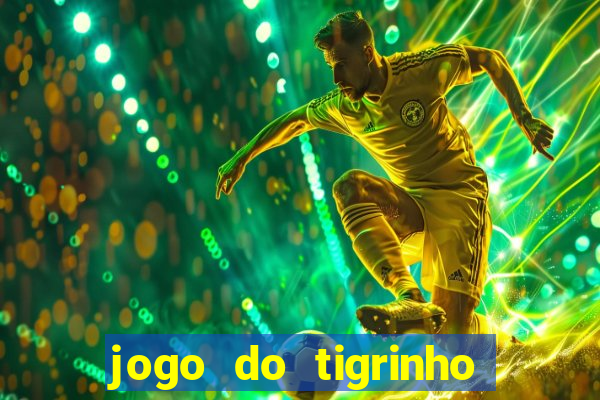 jogo do tigrinho aposta de 1 real