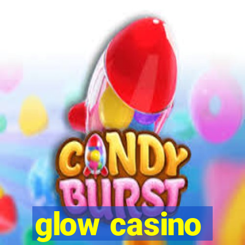 glow casino