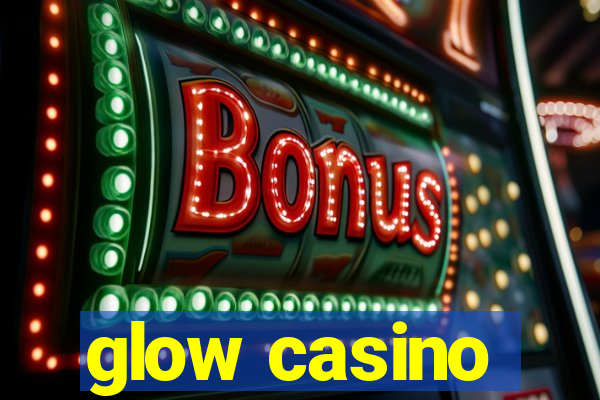 glow casino