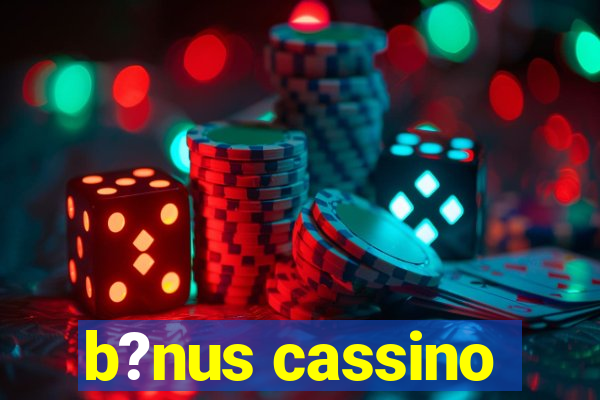 b?nus cassino