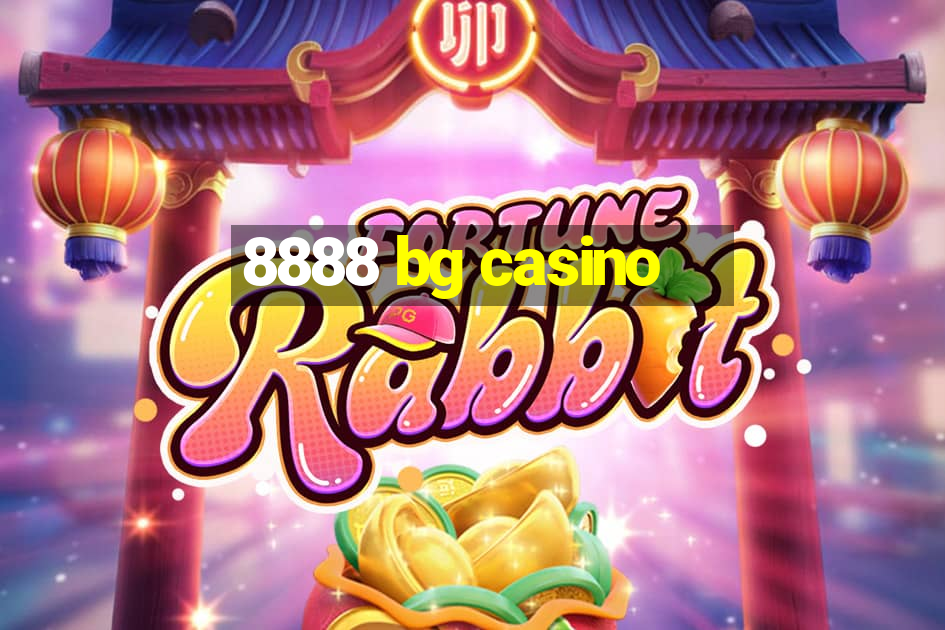 8888 bg casino