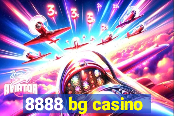 8888 bg casino