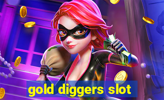 gold diggers slot