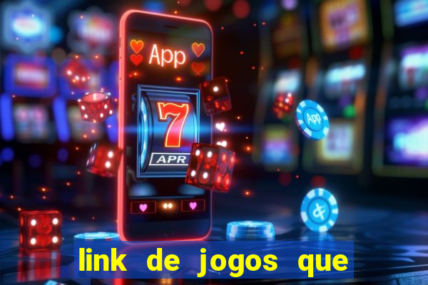 link de jogos que ganha dinheiro de verdade