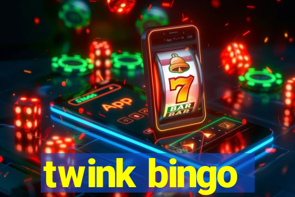 twink bingo