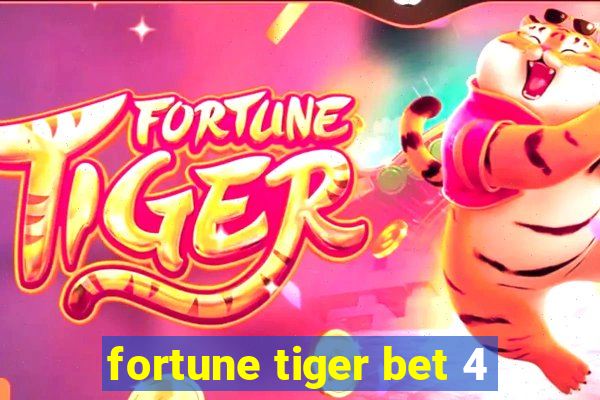 fortune tiger bet 4