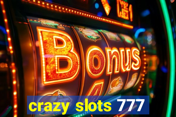 crazy slots 777