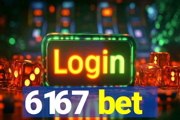 6167 bet