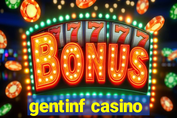 gentinf casino