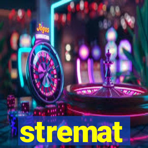 stremat