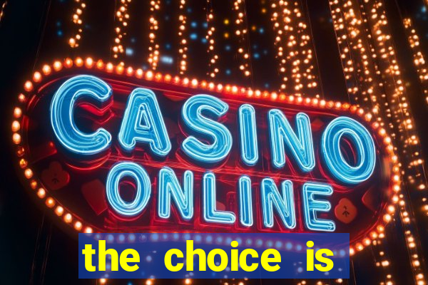 the choice is yours megaways slot