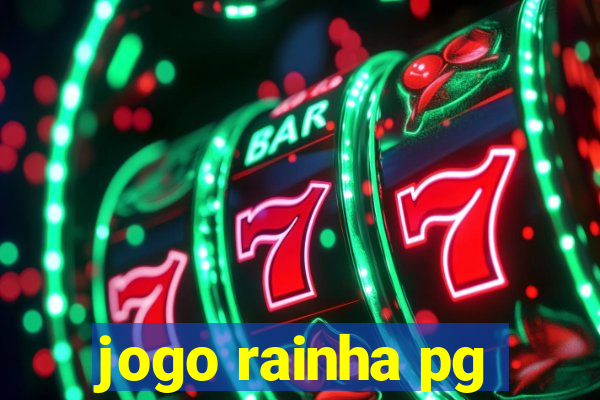 jogo rainha pg