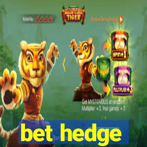 bet hedge