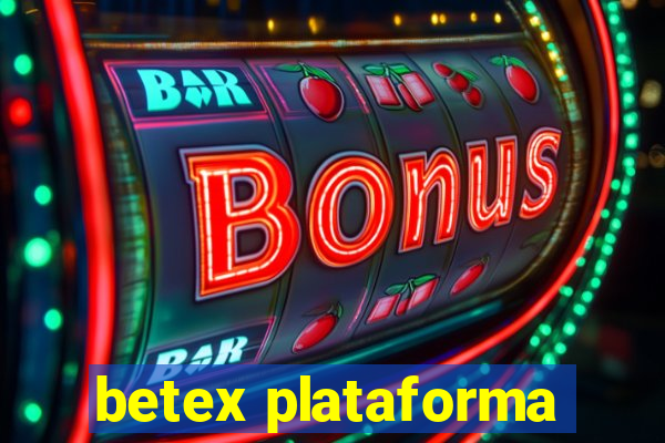 betex plataforma