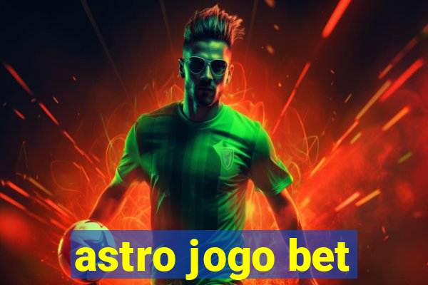 astro jogo bet