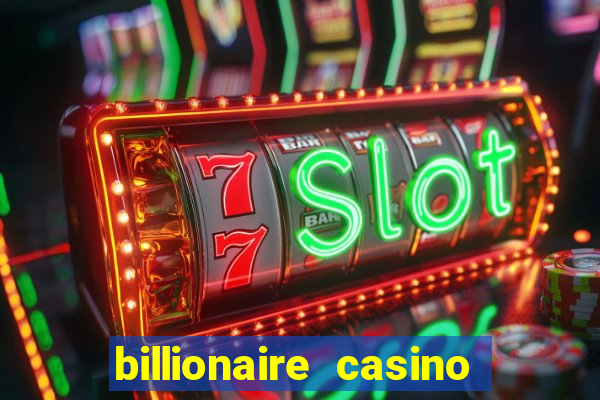 billionaire casino 100 free spins