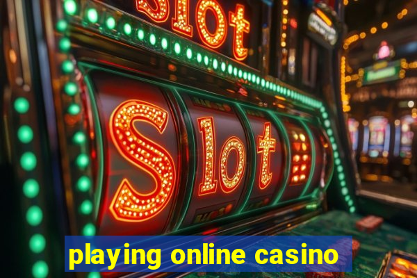 playing online casino