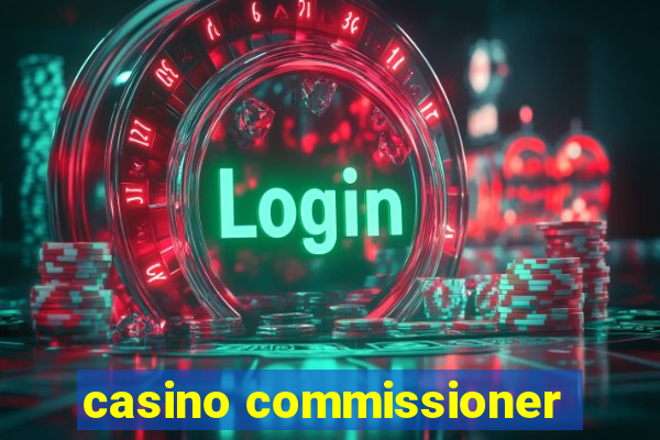 casino commissioner