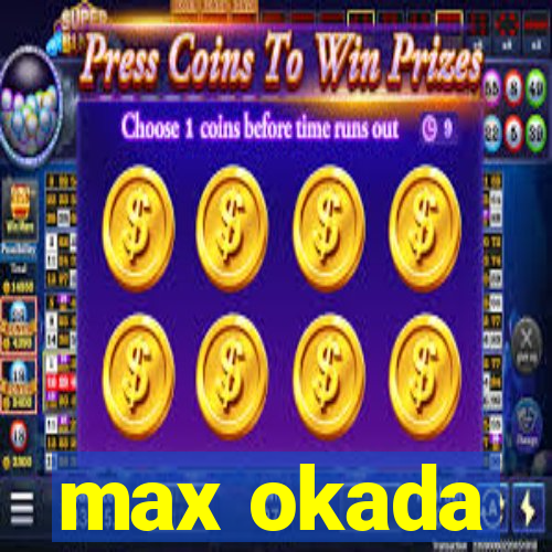 max okada