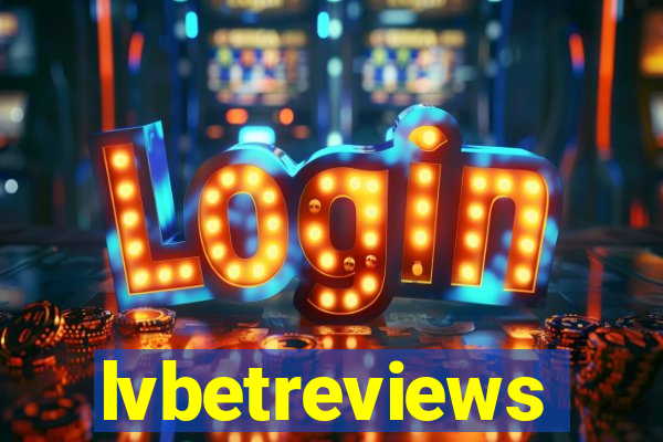 lvbetreviews