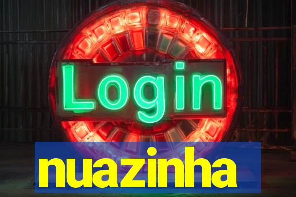 nuazinha