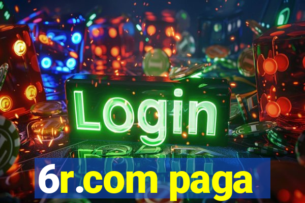 6r.com paga