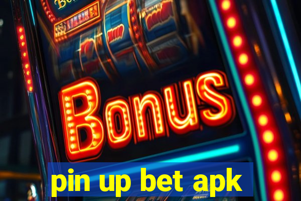 pin up bet apk