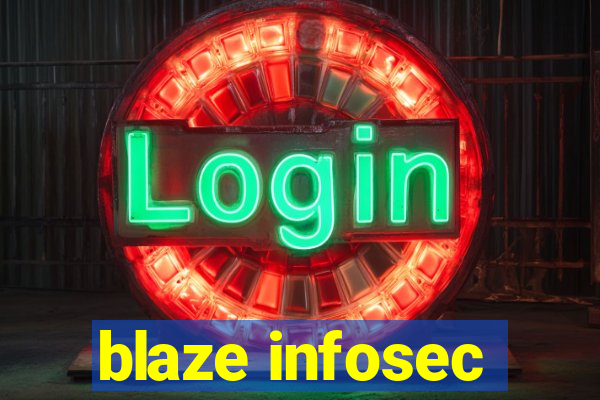 blaze infosec