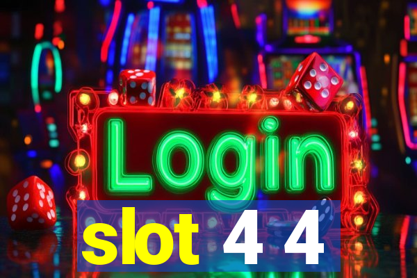 slot 4 4