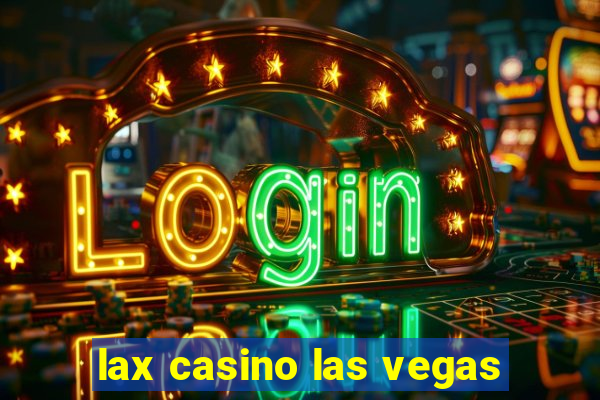 lax casino las vegas