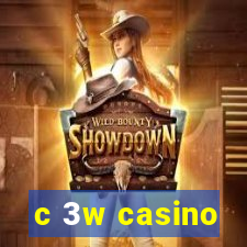 c 3w casino