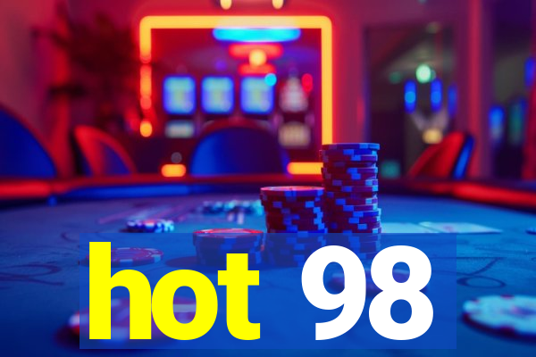 hot 98