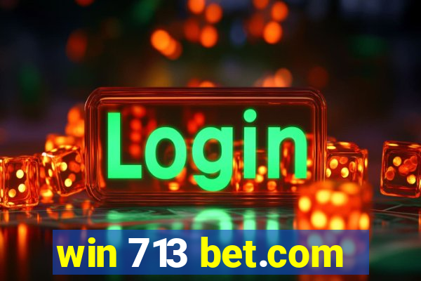 win 713 bet.com