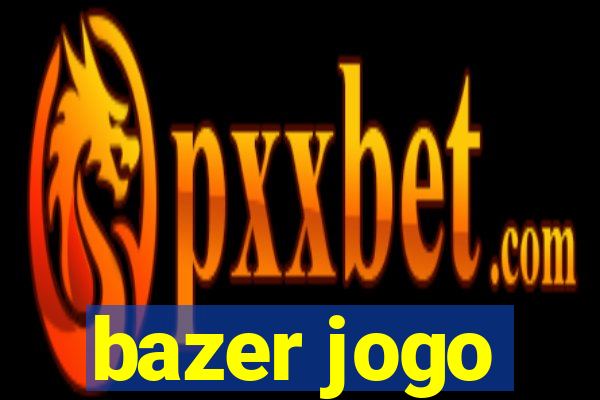 bazer jogo