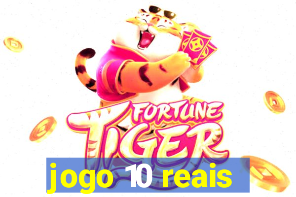 jogo 10 reais