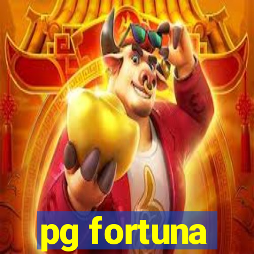 pg fortuna