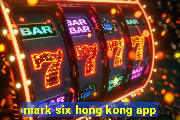 mark six hong kong app