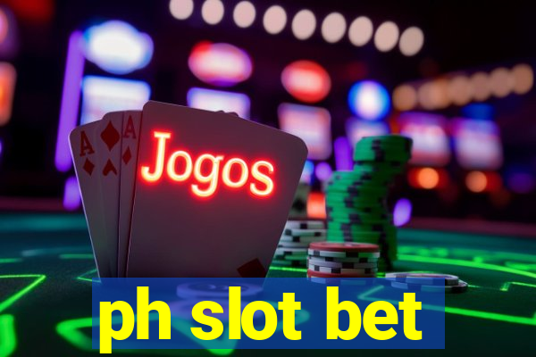 ph slot bet