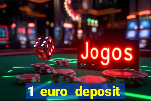 1 euro deposit casino 2019