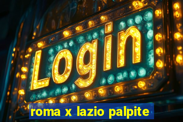 roma x lazio palpite